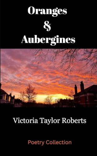 Oranges & Aubergines: Poetry Collection