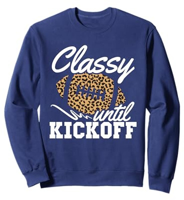 Classy Until Kickoff American Football Girl Game Day Sweatshirt