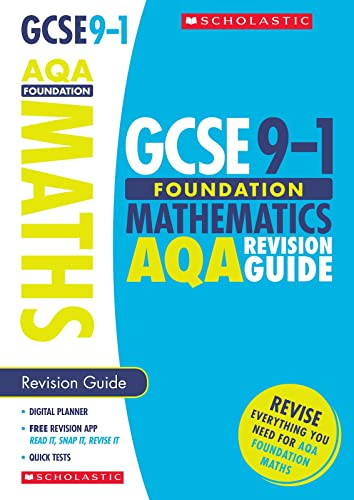 GCSE Foundation Maths AQA Revision Guide. Perfect for Home Learning and includes a free revision app (Scholastic GCSE Grades 9-1 Revision and Practice)