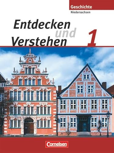 Entdecken und verstehen - Geschichtsbuch - Realschule Niedersachsen 2008 - Band 1: 5./6. Schuljahr: Von der Urgeschichte bis zum Zeitalter der Entdeckungen - Schülerbuch
