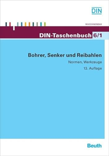 Bohrer, Senker und Reibahlen: Normen, Werkzeuge: 6/1