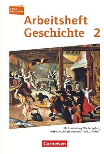 Forum Geschichte - Neue Ausgabe - Arbeitshefte zu allen Ausgaben - Ausgabe ab 2013 - Band 2: Vom Mittelalter bis zum Dreißigjährigen Krieg - Mit ... Fragekompetenz und Urteilen - Arbeitsheft
