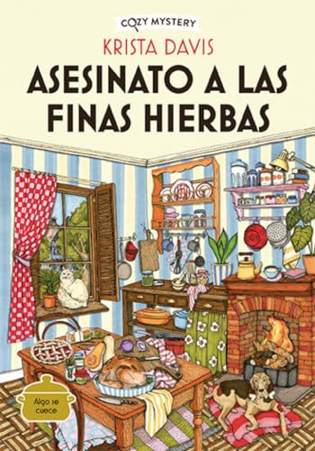Asesinato a las finas hierbas (Cozy Mystery): Misterios de Una Diva Doméstica / Mysteries of a Domestic Diva Volume 1