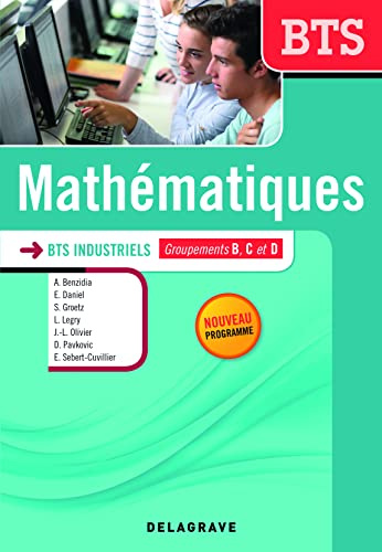Mathématiques BTS industriels (2014) - Manuel élève: Groupements B, C, D