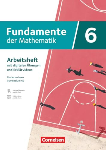 Fundamente der Mathematik - Niedersachsen ab 2024 - 6. Schuljahr: Arbeitsheft zum Schulbuch mit Erklärfilmen und digitalen Übungen - Mit eingelegten Lösungen