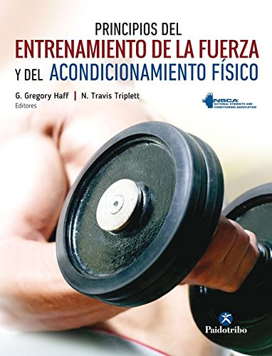 Principios del entrenamiento de la fuerza y del acondicionamiento físico. NSCA (Deportes)