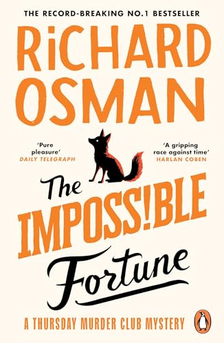 The Impossible Fortune: The new novel in the Sunday Times bestselling murder mystery series (The Thursday Murder Club)