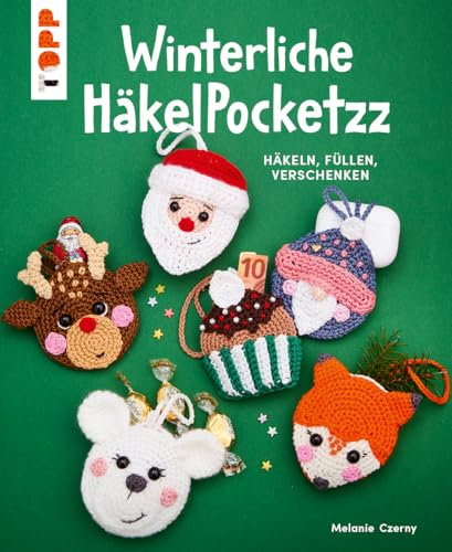Winterliche HäkelPocketzz: Häkeln, Füllen, Verschenken