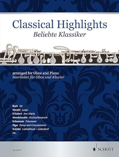 Classical Highlights: Beliebte Klassiker bearbeitet für Oboe und Klavier. Oboe und Klavier.