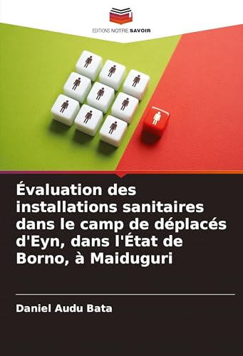 Évaluation des installations sanitaires dans le camp de déplacés d'Eyn, dans l'État de Borno, à Maiduguri