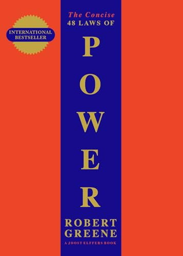 The Concise 48 Laws Of Power: THE CONDENSED EDITION OF THE MULTI-MILLION COPY BESTSELLER (The Modern Machiavellian Robert Greene)