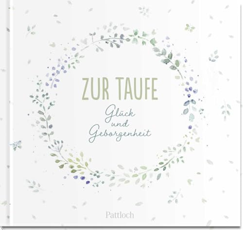Zur Taufe: Glück und Geborgenheit | Die besten Wünsche von Herzen als wunderschönes Geschenk zur Taufe