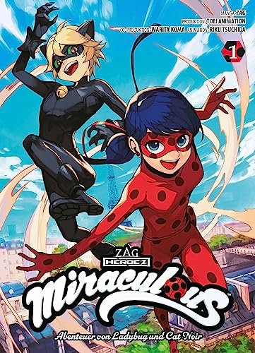 Miraculous - Die Abenteuer von Ladybug und Cat Noir (Manga) 01: Der Manga zur gefeierten Animationsserie auf Disney+!