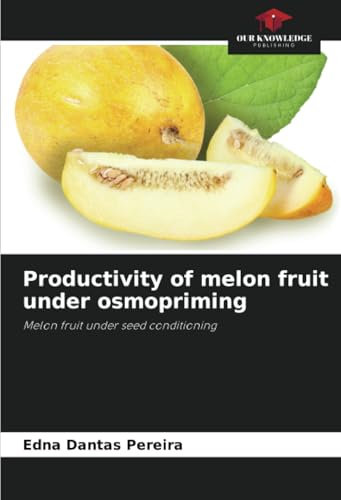 Productivity of melon fruit under osmopriming: Melon fruit under seed conditioning