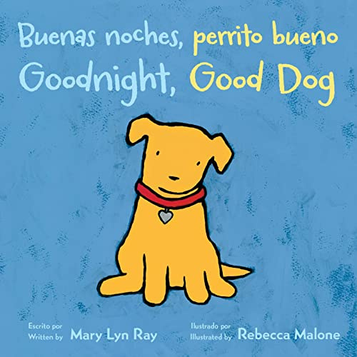 Goodnight, Good Dog/Buenas noches, perrito bueno: Bilingual English-Spanish (Spanish Edition)