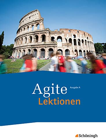 Agite - Lehrgang Latein als zweite Fremdsprache: Schulbuch Lektionen