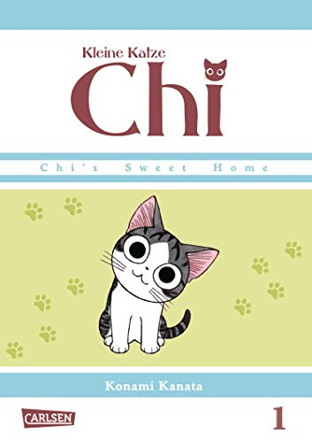 Kleine Katze Chi 1: Comedy-Manga-Serie für Kinder ab 6 Jahre über die liebenswerten Abenteuer eines niedlichen Kätzchens - in Vollfarbe und westlicher Leserichtung