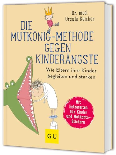 Die Mutkönig-Methode gegen Kinderängste: Wie Eltern ihre Kinder spielerisch bei Angst begleiten und Selbstvertrauen stärken