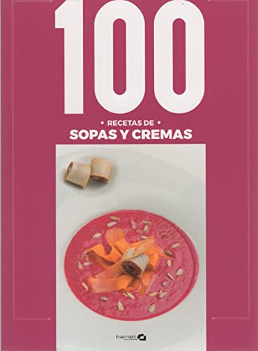 100 Recetas Sopas Y Cremas