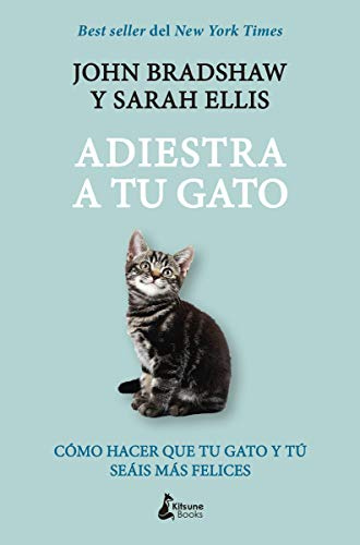 Adiestra a tu gato: Una guía práctica para que tú y tu gato seáis felices (MASCOTAS)