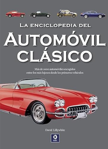 LA ENCICLOPEDIA DEL AUTOMOVIL CLÁSICO (Enciclopedia básica)