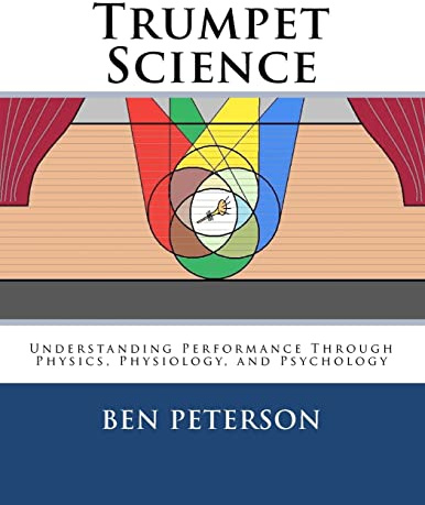 Trumpet Science: Understanding Performance Through Physics, Physiology, and Psychology