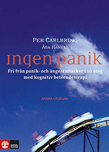 Ingen panik: Fri från panik- och ångestattacker i 10 steg med kognitiv beteendeterapi (2:a Utgåvan)