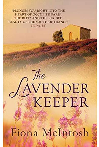 The Lavender Keeper: The impossible-to-put-down novel of wartime Provence and Paris (Luc and Lisette)