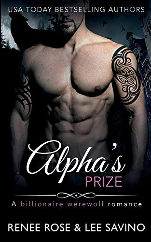 Alpha's Prize: A Werewolf Romance (Bad Boy Alphas, Band 3)