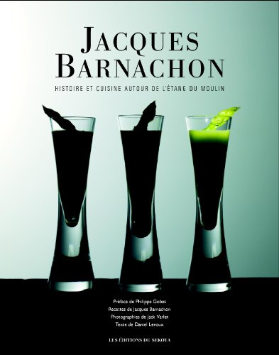 Jacques Barnachon, Histoire et Cuisine autour de l'Etang du Moulin