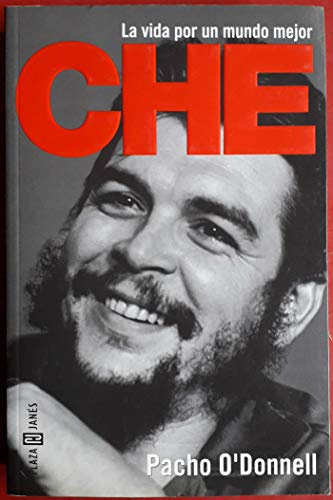 CHE-VIDA POR UN MUNDO MEJOR (BIOGRAFIAS Y MEMORIAS)