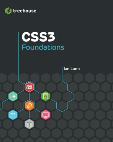 CSS3 Foundations (Treehouse Book Series)
