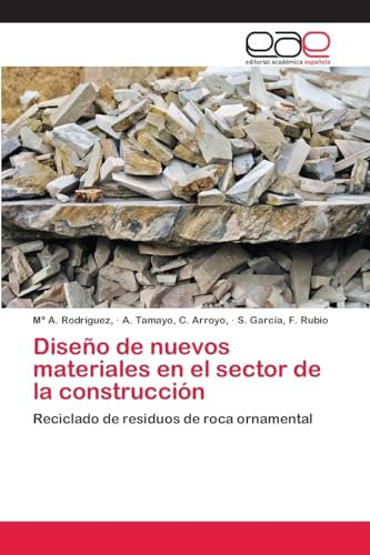 Diseño de nuevos materiales en el sector de la construcción: Reciclado de residuos de roca ornamental