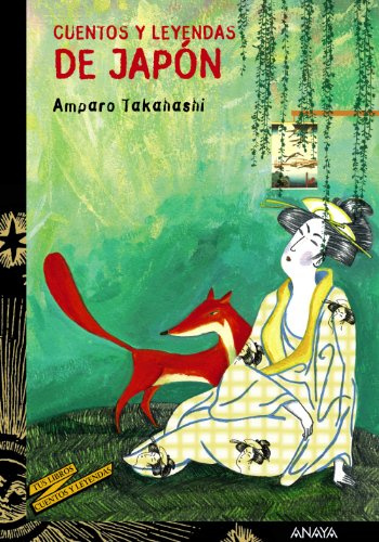 Cuentos y leyendas de Japón (LITERATURA JUVENIL - Cuentos y Leyendas)