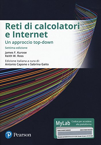 Reti di calcolatori e internet. Un approccio top-down. Ediz. mylab. Con eText. Con aggiornamento online