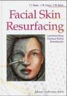 Facial Skin Resurfacing. Laserbehandlung - Chemical Peeling - Dermabrasion