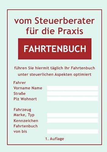 vom Steuerberater für die Praxis / Fahrtenbuch: vom Steuerberater für die Praxis
