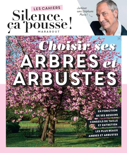 Silence ça pousse - Choisir ses arbres et arbustes