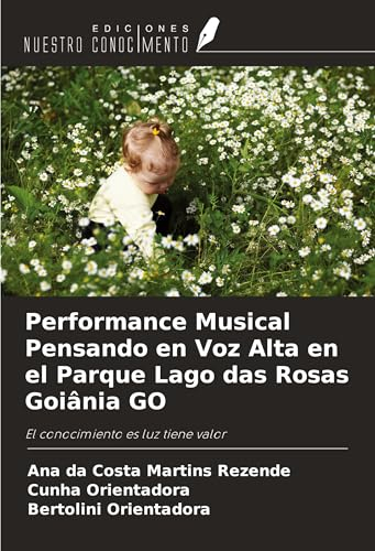 Performance Musical Pensando en Voz Alta en el Parque Lago das Rosas Goiânia GO: El conocimiento es luz tiene valor