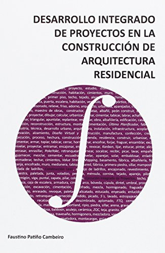 Desarrollo integrado de proyectos en la construcción de arquitectura residencial (SIN COLECCION)
