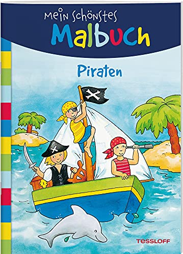 Mein schönstes Malbuch. Piraten. Malen für Kinder ab 5 Jahren (Malbücher und -blöcke)