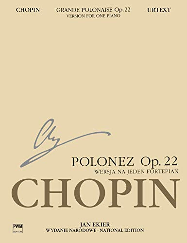 Fryderyk Chopin: Grande Polonaise in E Flat Major Op. 22 for Piano and Orchestra Sheet Music | Chopin National Edition Series A Vol. XVf in Standard Notation for Piano and Orchestra