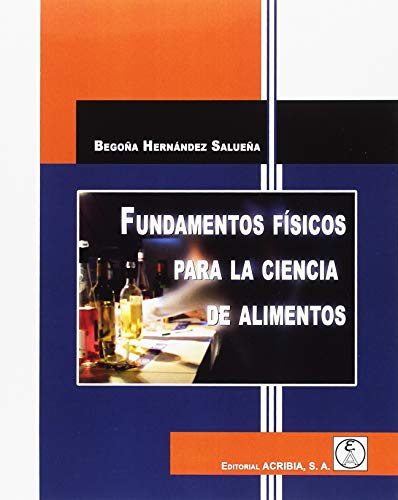 Fundamentos físicos para la ciencia de los alimentos (FUNDAMENTOS CIENCIA ALIMENTOS)