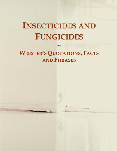 Insecticides and Fungicides: Webster's Quotations, Facts and Phrases