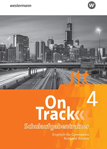 On Track - Englisch für Gymnasien - Ausgabe Bayern: Schulaufgabentrainer 4