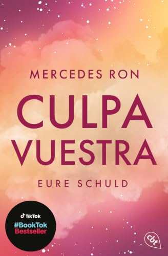 Culpa Vuestra – Eure Schuld: Die Fortsetzung der New-Adult-Weltbestsellerreihe und TikTok-Sensation (Die Culpa-Mía-Reihe, Band 4)