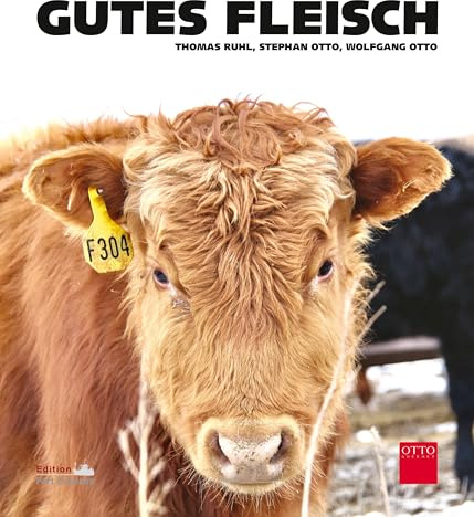 GUTES FLEISCH: Warenkunde, Stories, Grundrezepte & kreative Küche