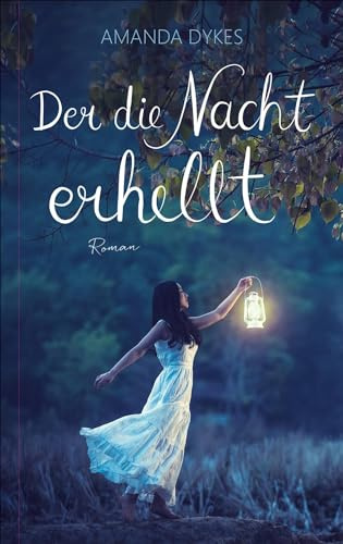 Der die Nacht erhellt: Roman.
