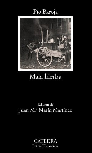 Mala hierba (Letras Hispánicas)