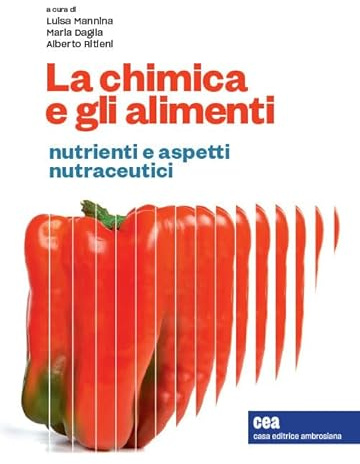 La chimica e gli alimenti. Nutrienti e aspetti nutraceutici
